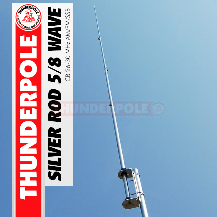 The 'Thunderpole 5/8 Wave Silver Rod' is a classic design of CB base station antenna that has been tried and tested for over 30 years.